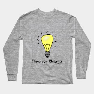 Lightbulb, Time for change, Funny T-Shirt, Funny Tee, Badly Drawn, Bad Drawing Long Sleeve T-Shirt